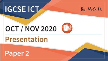 IGCSE ICT | Oct Nov 2020 | Paper 2 | Presentation PowerPoint