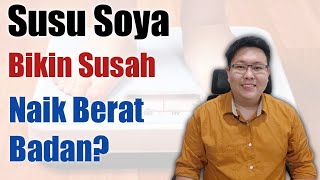 BENARKAH SUSU FORMULA SOYA BIKIN BERAT BADAN ANAK SUSAH NAIK? - TANYAKAN DOKTER