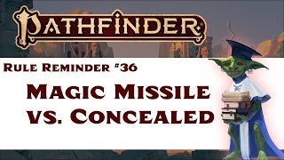Is Magic Missile Affected By Concealment? (Pathfinder Rule Reminder #36)
