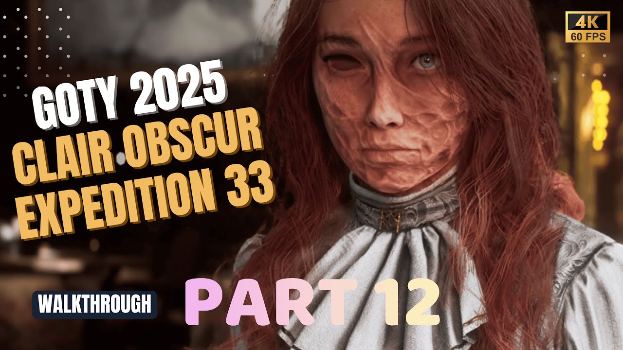 Clair Obscur: Expedition 33 – Walkthrough Part 12 | GOTY 2025 Gameplay 4K 60FPS (PC) - No Commentary