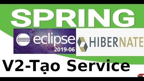 Hibernate trên Eclipse - V2 - Tạo Product, Interface và Service với Hibernate trên Eclipse
