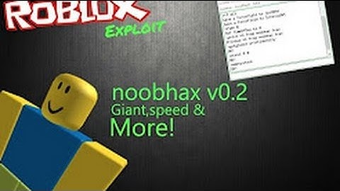 ROBLOX - NOOBHAX EXPLOIT V2 - 120+ COMMANDS