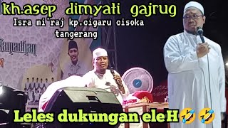 kh. asep dimyati gajrug terbaru || jangan berburuk sangka pada allah || we'll