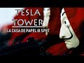 La Casa De Papel III - &#39;Tesla Tower&#39; Spot