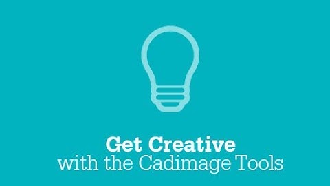 Get Creative with the Cadimage Tools