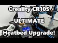 Creality Cr10S ultimate Heat-bed upgrade! 750W heater installed