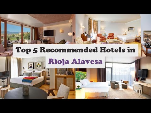 Top 5 Recommended Hotels In Rioja Alavesa | Best Hotels In Rioja Alavesa