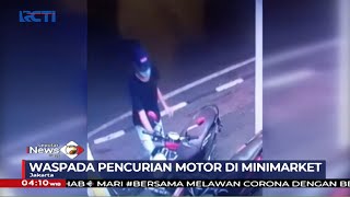 Tak Butuh Waktu Lama, Aksi Pencuri Gasak Motor di Minimarket Terekam CCTV - SIP 19/06
