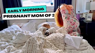 My Early Morning Routine 🌞 Pregnant Mom Of 3 Morning Routine / Family of 5 + Expecting