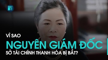 Bản tin chiều 5/10: Bắt nguyên Giám đốc Sở Tài chính Thanh Hóa Đinh Cẩm Vân | VTC1