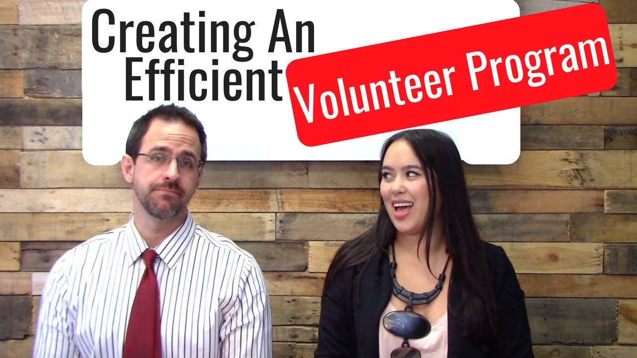 How To Create An Efficient Volunteer Program | Fundraising Tips