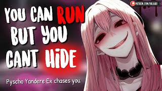 Psycho Yandere Ex Chases you [Stalker / Creepy Phone Calls / Running Away / F4A Audio Roleplay]