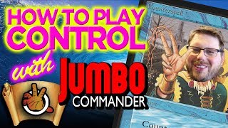 How to Play Control with Jumbo Commander | The Command Zone 205 | Magic: the Gathering EDH