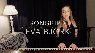 Video thumbnail of "Songbird - Eva Cassidy (Eva Björk Acoustic Piano Cover)"