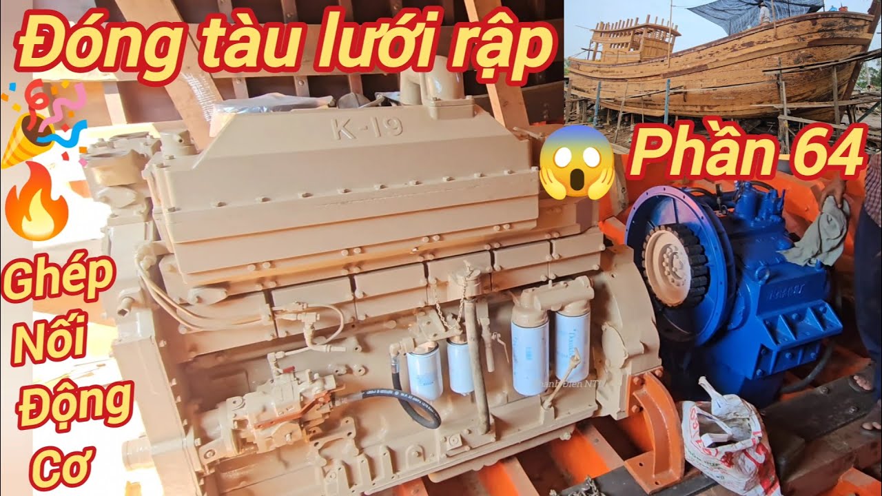 Đóng tàu lưới rập p64☆Bắt xò nước 114 khổng lồ và ghép nối động cơ hộp số