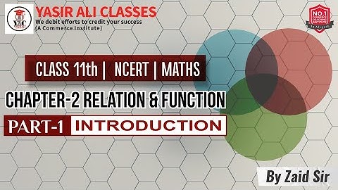 Relation & Function |Part -1 | Introduction |Class 11 | CBSE | AMU | Yasir Ali Classes | by Zaid Sir