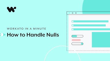 How to handle nulls | Workato in a Minute
