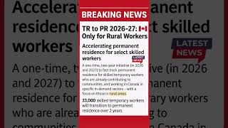 🚨 Breaking Immigration Update! 🇨🇦 TR to PR Pathway (2026-27) — Only for Rural Workers 🌾  Canada has…