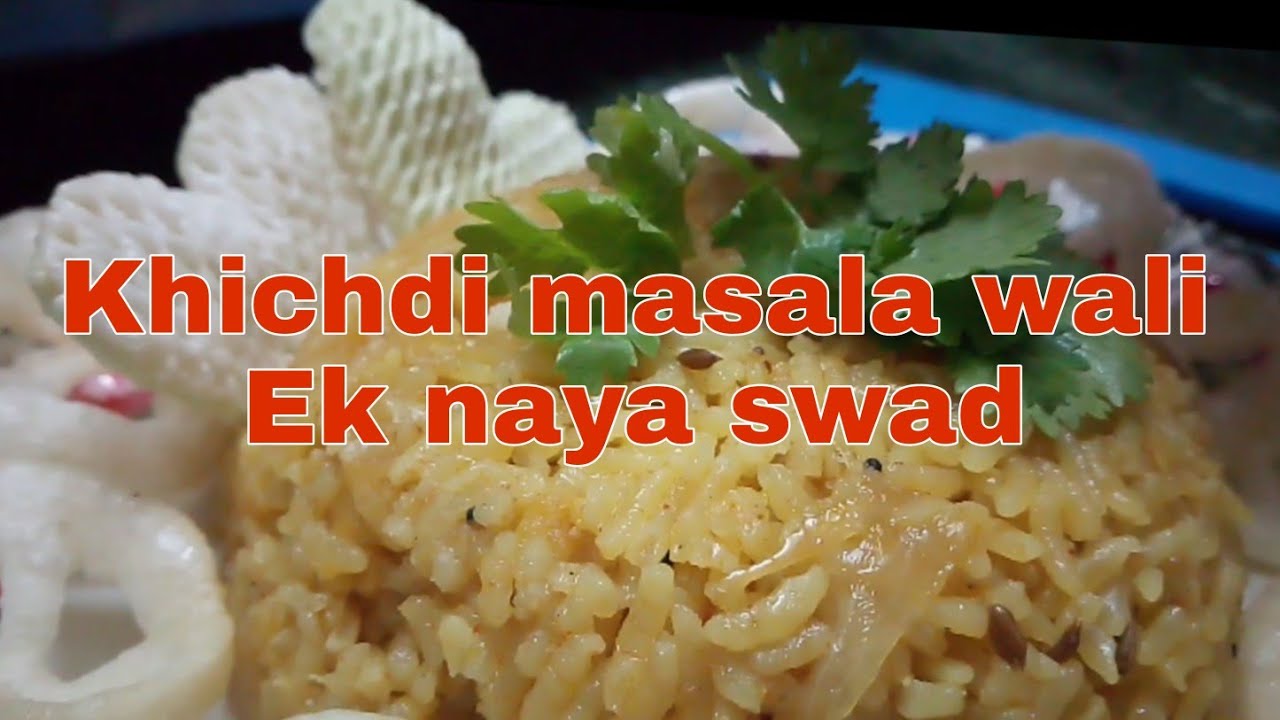 swad  Se Bhari Khichdi ll healthy and tasty ll ek naya swad