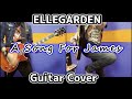 A Song For James - ELLEGARDEN【歌詞&和訳付き】ギターカバー【弾いてみた】