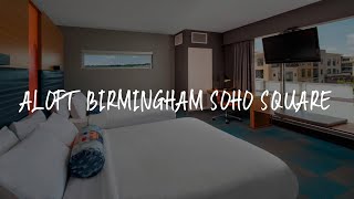 Aloft Birmingham Soho Square Review - Birmingham , United States of America