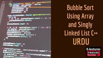 Bubble Sort using Array and Linked List C++ (Urdu)