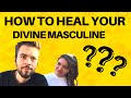 How to HEAL Your Divine Masculine Twin Flame