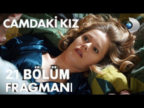 Camdaki Kiz 21 Bolum Fragmani Youtube
