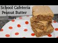 School Cafeteria Peanut Butter Bars Recipe