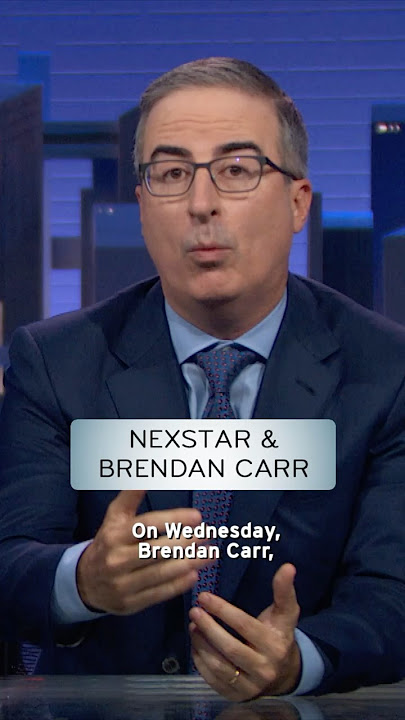 Nexstar & Brendan Carr #lastweektonight