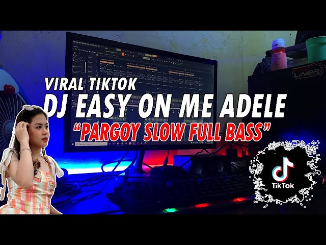 DJ EASY ON ME ADELE REMIX VIRAL TIKTOK FULL BASS class=