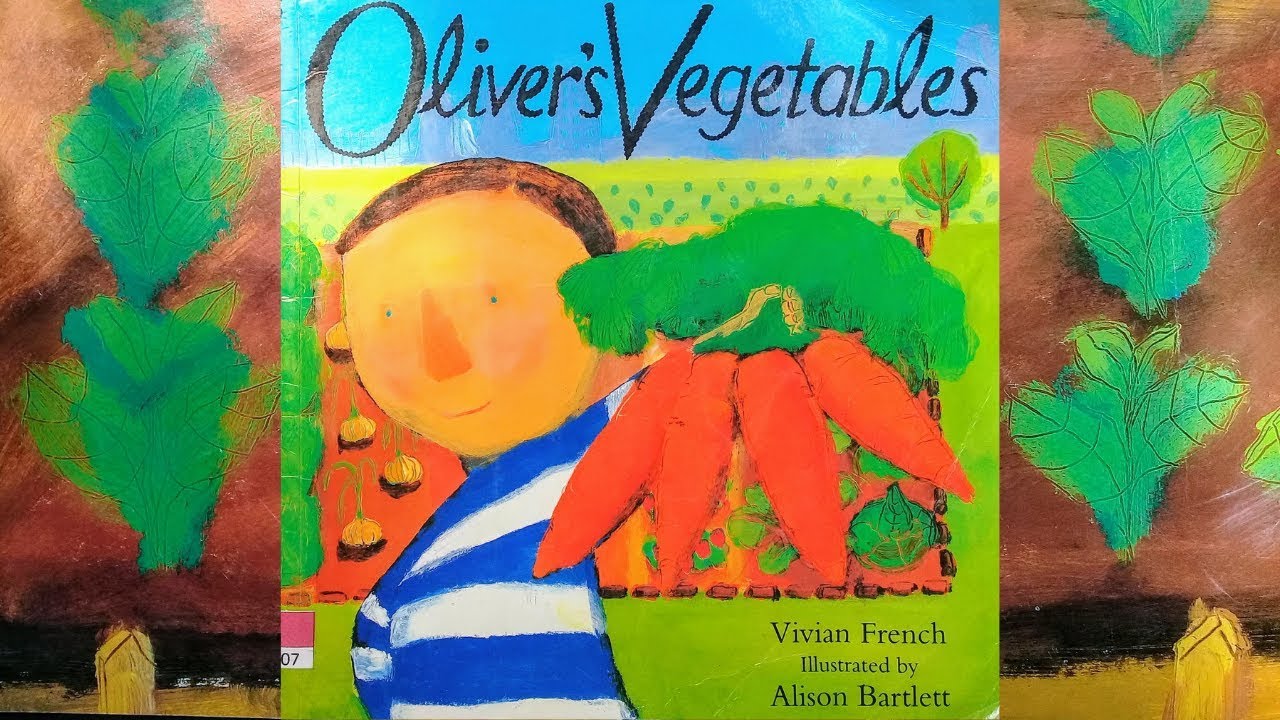Oliver's Vegetables Children's Books Read Aloud YouTube