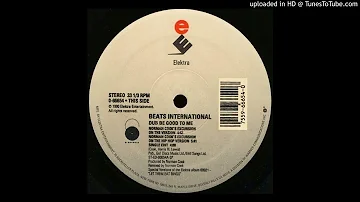 Beats International~Dub Be Good To Me [Norman Cook's Excursion On The Hip Hop Version]