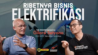 Tantangan Besar Ekosistem Kendaraan Listrik di Indonesia | Gilarsi Setyono, CEO VKTR