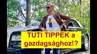 TUTI TIPPEK A GAZDAGSÁGHOZ!? - 5 dolog, ami mindenképp szükséges