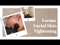 Forma Facial Skin Tightening Procedure