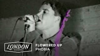 Flowered Up - Phobia (Official Video)