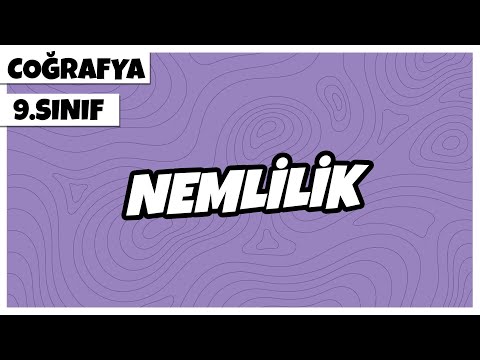 9. Sınıf Coğrafya - Nemlilik | 2022