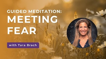 Guided Meditation: Meeting Fear with a Healing Breath, from Tara Brach