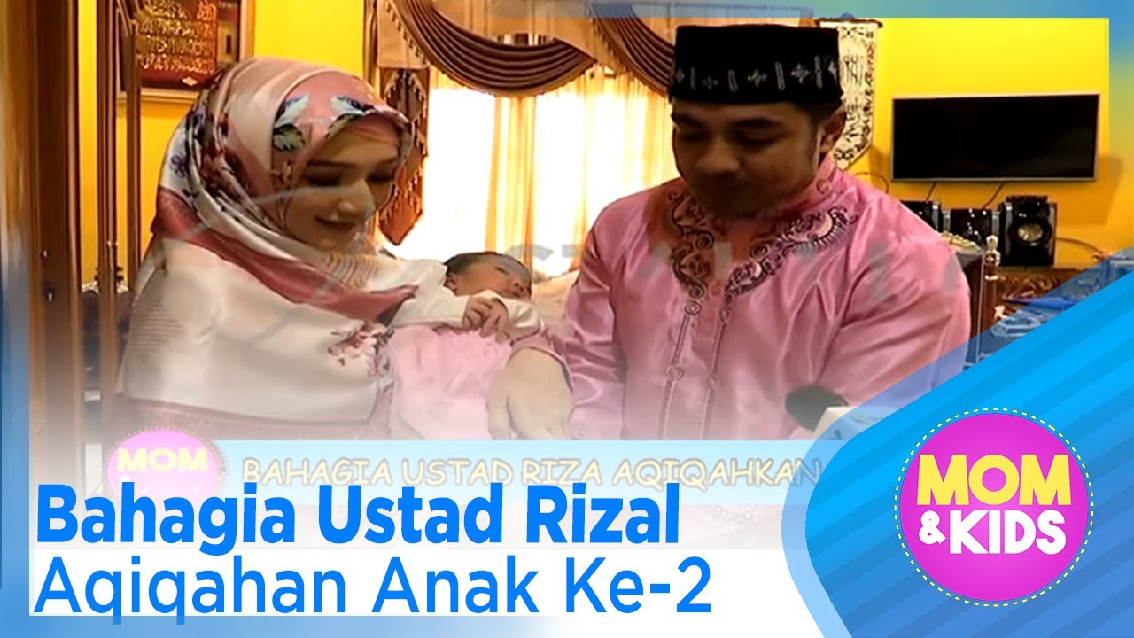 Bahagia Ustad Ria Aqiqahan Anak Ke-2 – MOM & KIDS EPS 106 ( 3/3 )