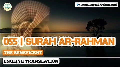 Surah Ar-Rahman by Imam Feysal with English and Indonesian Translation | سورة الرحمن | فيصل محمد