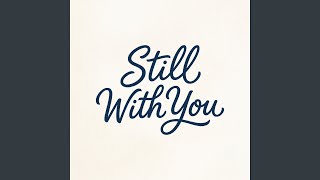 Still With You - Valerian Corvus