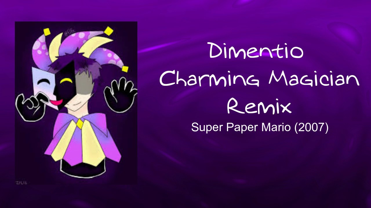 Dimentio Charming Magician (REMIX)
