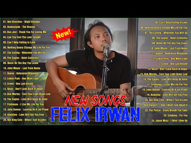 Felix Irwan New Acoustic Songs Playlist 2023 | Felix Irwan Greatest Hits 2023 class=