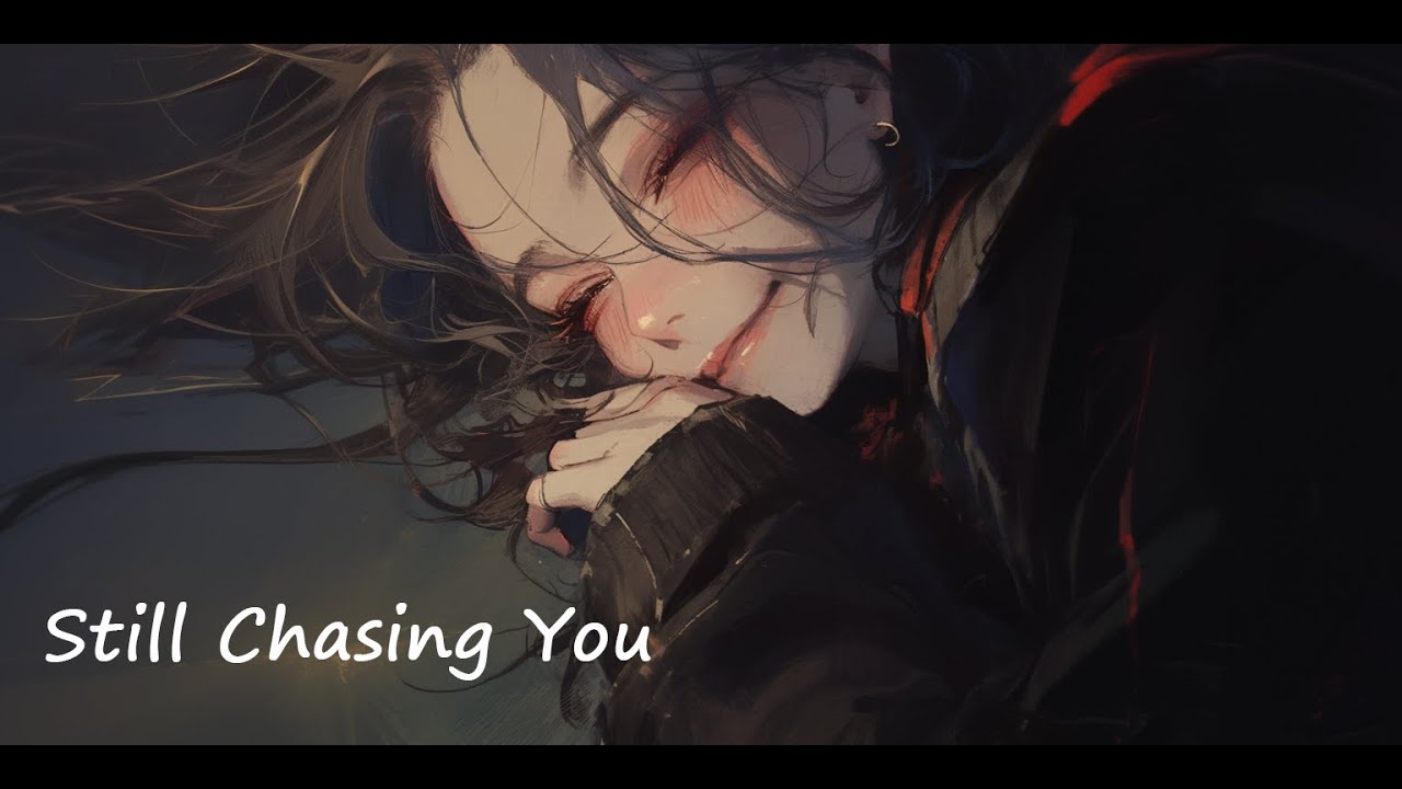 Still Chasing You - Xiaoloulou || R&B music, Soul music, Original song, Lyrics Video Still Chasing You - Xiaoloulou || R&B music, Soul music, Original song, Lyrics Video