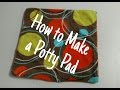 How to Make a Potty Pad