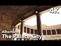 The Palace City of Alhambra in Granada, Spain | 2017 4K