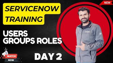 ServiceNow (Beheerder + Ontwikkeling) Training Batch 2 | Gebruikers | Groepen | Rollen | Dag 2
