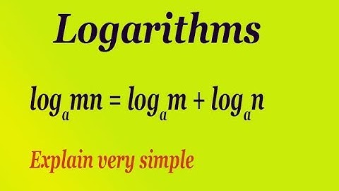 Logarithms law or property log(mn) = logm + logn using simple steps