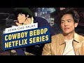 John Cho se refiere a su papel como Spike Spiegel en el live-action de Cowboy Bebop